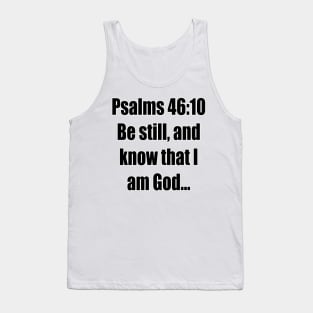 Psalm 46:10 King James Version (KJV) Bible Verse Typography Tank Top